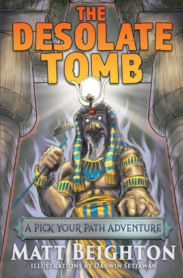 Coperta cărții 'The Desolate Tomb: A Pick Your Path Adventure - Matt Beighton'