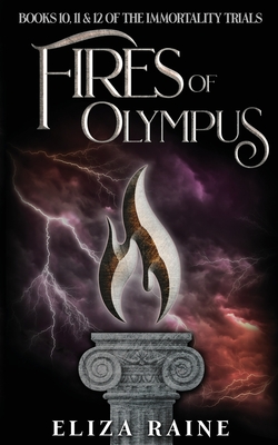 Fires of Olympus: Books Ten, Eleven & Twelve - Eliza Raine