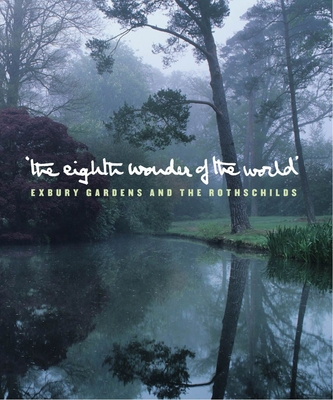 The Eighth Wonder of the World: Exbury Gardens and the Rothschilds - Lionel De Rothschild