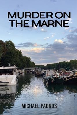 Murder on the Marne - Michael Padnos