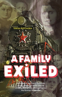 A Family Exiled - Teresa Radomska