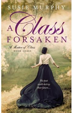A Class Forsaken - Susie Murphy