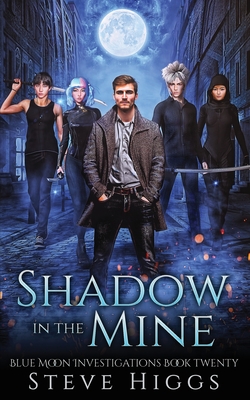 Shadow in the Mine - Steve Higgs