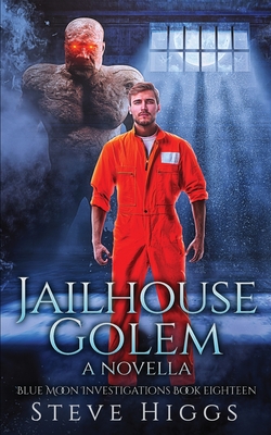 Jailhouse Golem - Steve Higgs