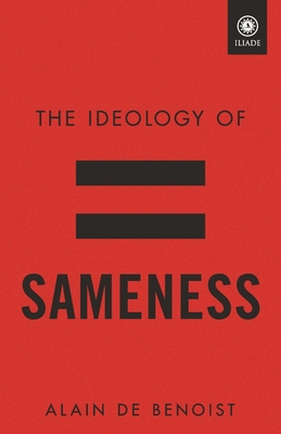 The Ideology of Sameness - Alain De Benoist