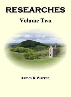 Researches: Volume Two - James R. Warren