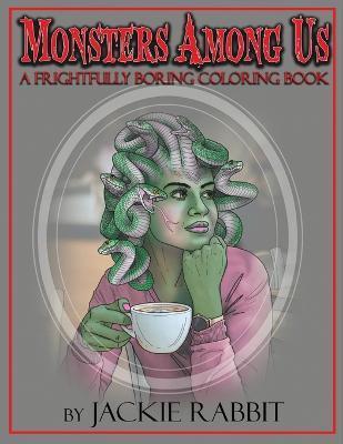 Monsters Among Us - Jackie Rabbit