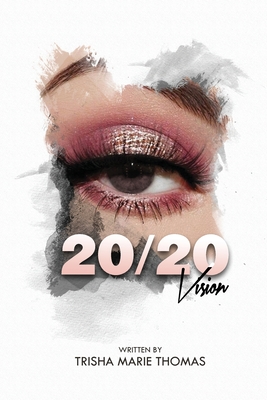 20/20 Vision - Trisha Marie Thomas