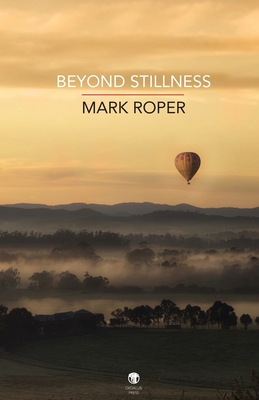 Beyond Stillness - Mark Roper
