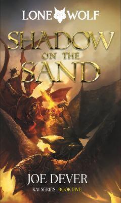 Shadow on the Sand: Kai Series Volume 5 - Joe Dever