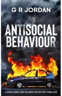 Poza produsului Antisocial Behaviour: A Highlands and Islands Detective Thriller - G. R. Jordan