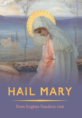 Hail Mary - Dom Eugene Vandeur