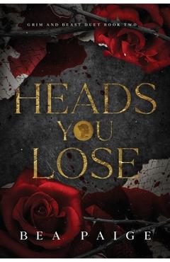 Coperta cărții 'Heads You Lose - Bea Paige'