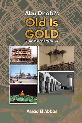 Abu Dhabi's Old Is Gold! - Assad El Abbas