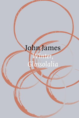 Winter, Glossolalia - John James