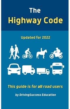Coperta cărții 'The Highway Code: Updated For 2022 - Drivingsuccess Education'