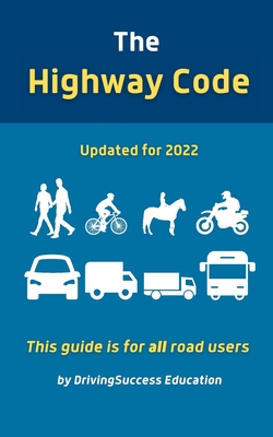 Coperta cărții 'The Highway Code: Updated For 2022 - Drivingsuccess Education'
