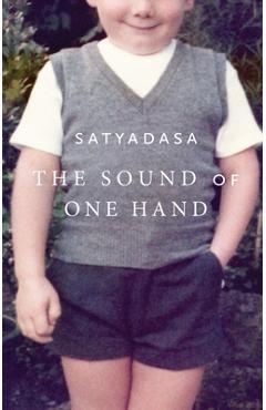 Coperta cărții 'The Sound of One Hand: A Buddhist Life - Satyadasa'