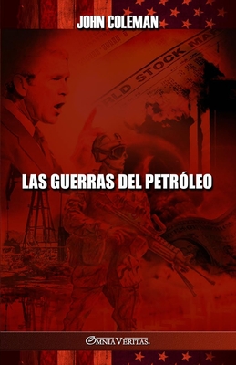 Las guerras del petróleo - John Coleman