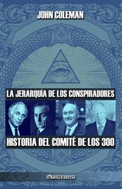 Poza produsului La jerarquía de los conspiradores: Historia del Comité de los 300 - John Coleman