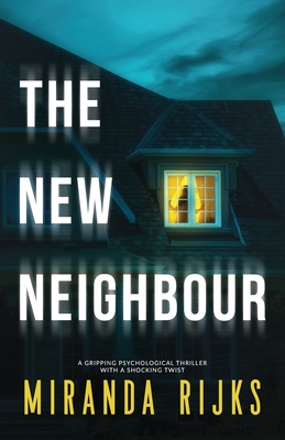 The New Neighbour - Miranda Rijks
