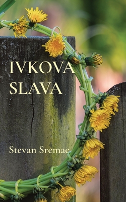 Ivkova slava - Stevan Sremac