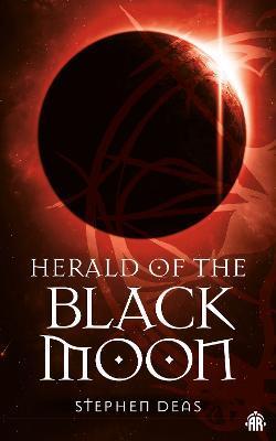Herald of the Black Moon: Black Moon, Book III - Stephen Deas
