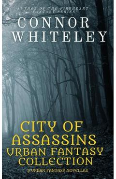 Coperta cărții 'City of Assassins Urban Fantasy Collection: 5 urban Fantasy Novellas - Connor Whiteley'