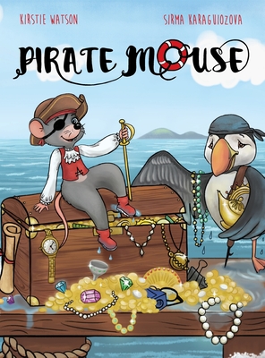 Pirate Mouse - Kirstie Watson
