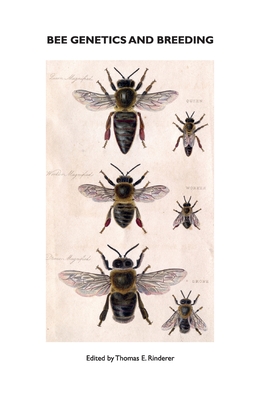 Bee Genetics and Breeding - T. E. Rinderer