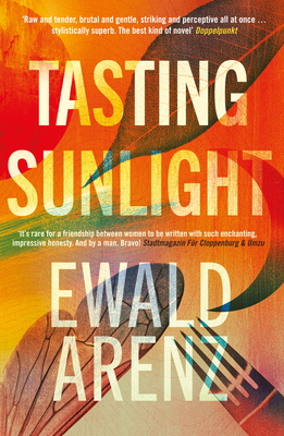 Tasting Sunlight - Ewald Arenz