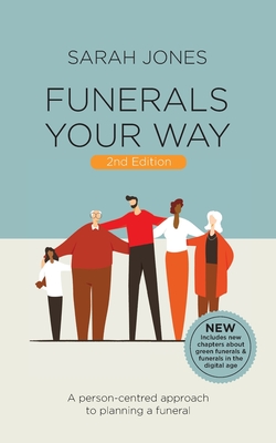 Funerals Your Way - Sarah Jones