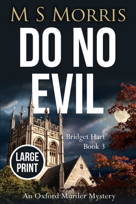 Do No Evil (Large Print): An Oxford Murder Mystery - M. S. Morris