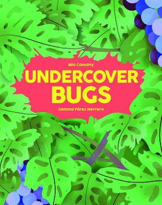 Undercover Bugs - Mia Cassany