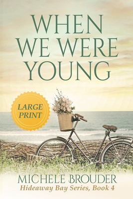 When We Were Young (Large Print) - Brouder