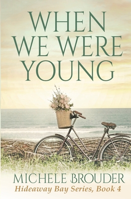 When We Were Young - Michele Brouder