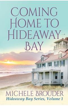 Poza produsului Coming Home to Hideaway Bay (Hideaway Bay Book 1) - Brouder