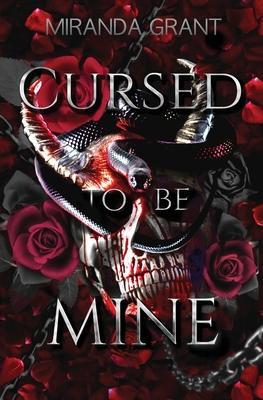 Cursed to be Mine - Miranda Grant