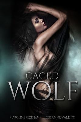 Caged Wolf - Caroline Peckham
