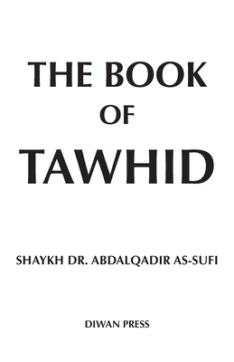 The Book of Tawhid - Shaykh Abdalqadir As-sufi