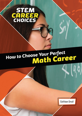 How to Choose Your Perfect Math Career - Cathleen Small