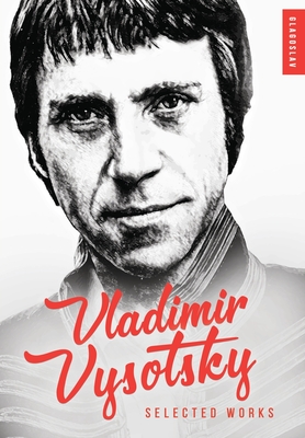 Vladimir Vysotsky: Selected Works - Vladimir Vysotsky