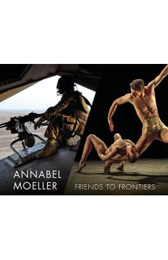 Poza produsului Annabel Moeller: Friends to Frontiers - Annabel Moeller