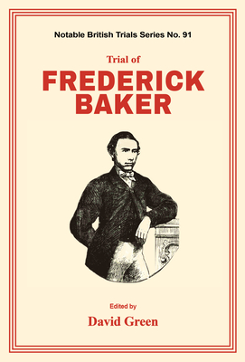 Trial of Frederick Baker - David F. Green