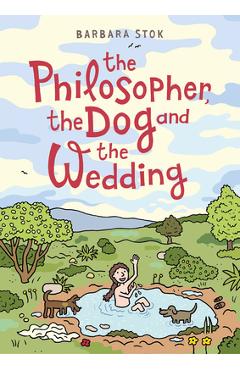 Coperta cărții 'The Philosopher, the Dog and the Wedding: The Story of the Infamous Female Philosopher Hipparchia - Barbara Stok'