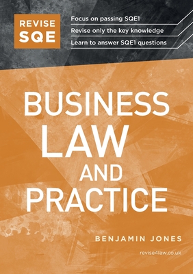Revise SQE Business Law and Practice - Benjamin Jones