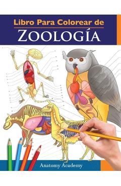 Poza produsului Libro Para Colorear de Zoología: Libro de Colores de Autoevaluación Muy Detallado de la Anatomía Animal El Regalo perfecto para Estudiantes de Veterin - Anatomy Academy