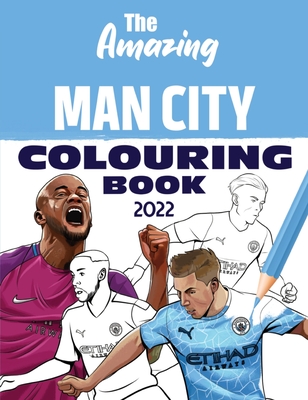 The Amazing Man City Colouring Book 2022 - Dave Clarke