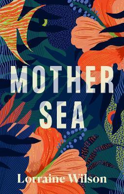 Mother Sea - Lorraine Wilson