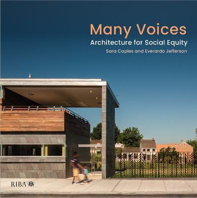 Many Voices: Architecture for Social Equity - Sara Caples